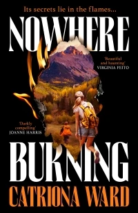 Nowhere Burning – Catriona Ward – boek cover