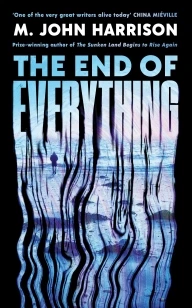 The End of Everything – M. John Harrison – boek cover