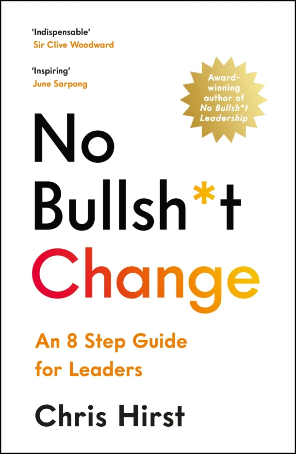 No Bullsh*t Change – Chris Hirst – boek cover
