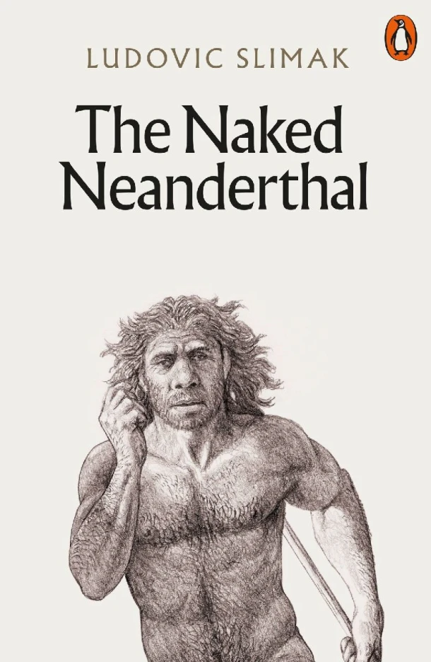 The Naked Neanderthal – Ludovic Slimak – boek cover