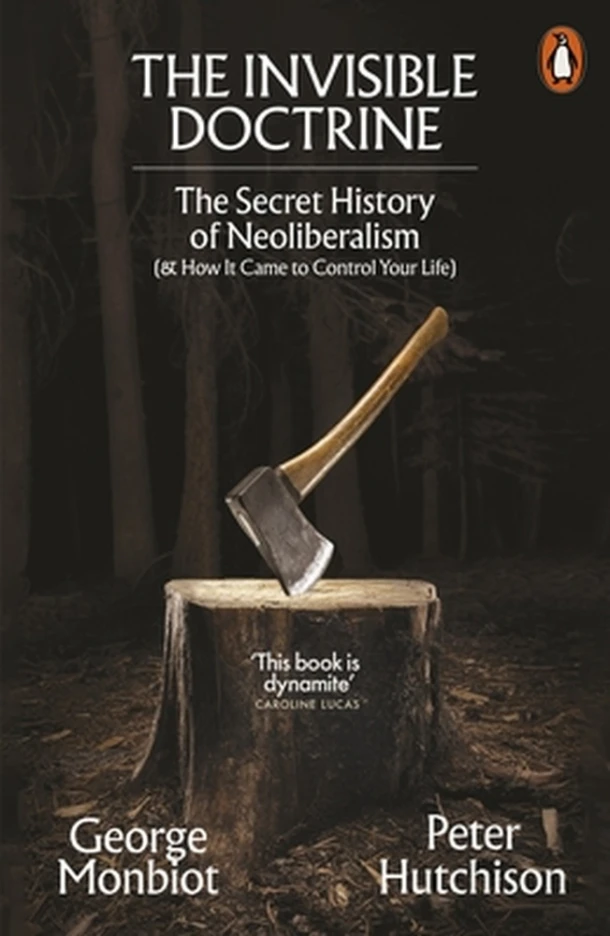 The Invisible Doctrine – George Monbiot – boek cover