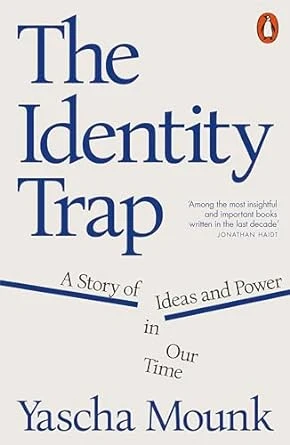 The Identity Trap – Mounk, Yascha – boek cover