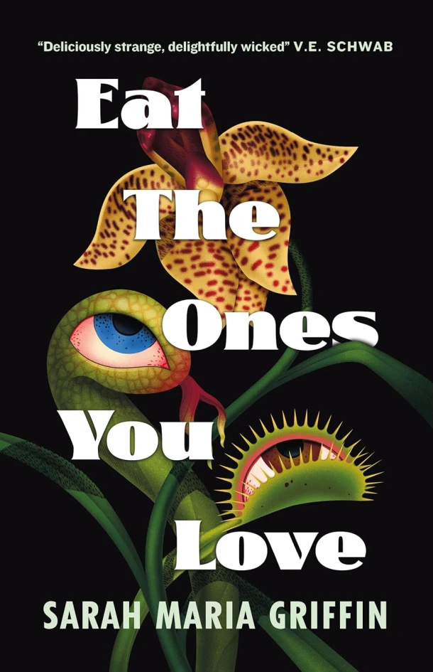 Eat the Ones You Love – Sarah Maria Griffin – boek cover
