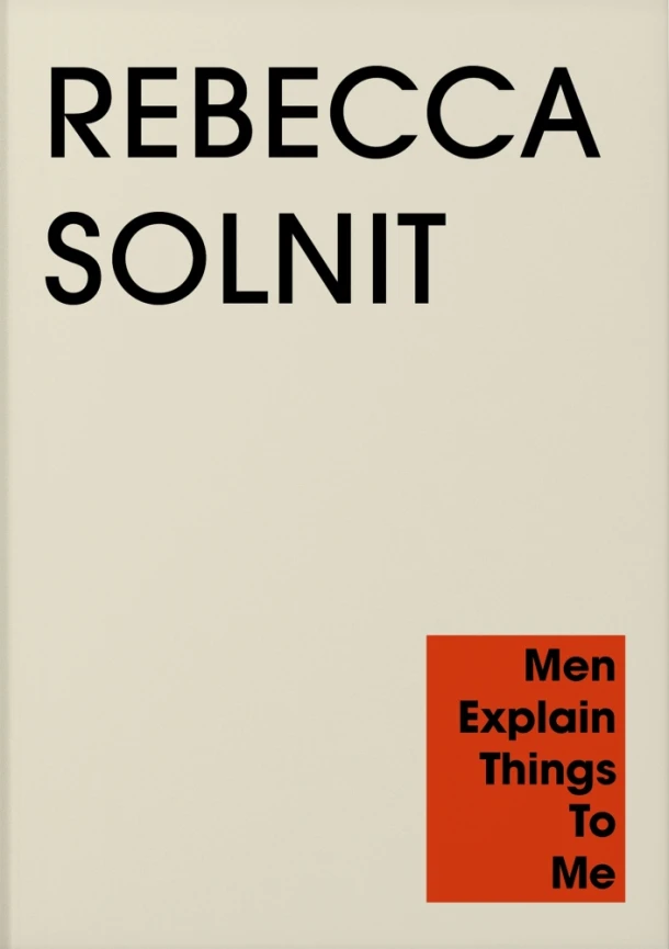 Men Explain Things to Me – Rebecca Solnit – boek cover