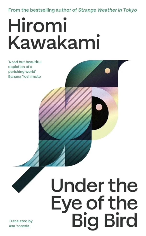 Under the Eye of the Big Bird – Hiromi Kawakami – boek cover