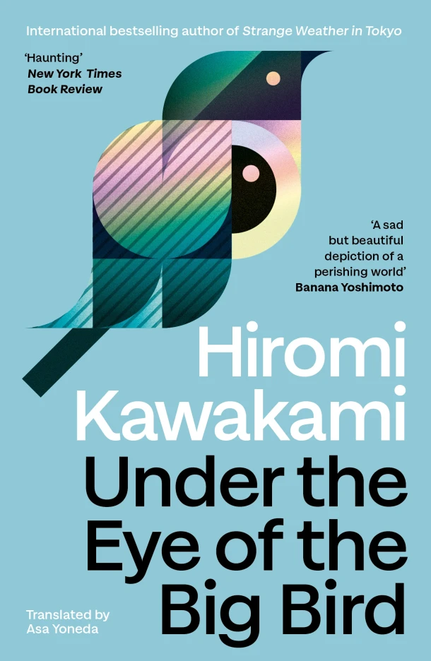 Under the Eye of the Big Bird – Hiromi Kawakami – boek cover