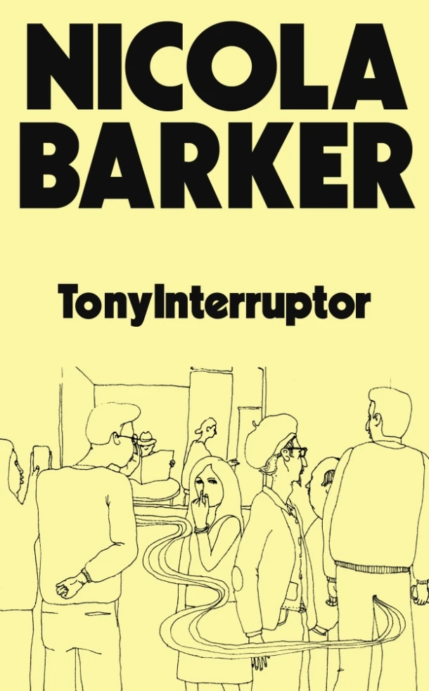 TonyInterruptor – Nicola Barker – boek cover
