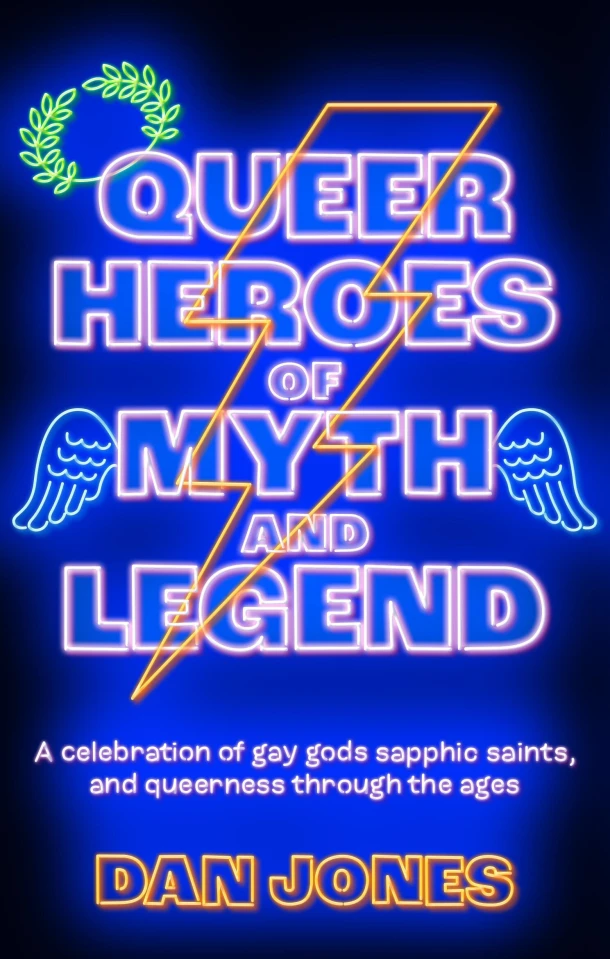 Queer Heroes of Myth and Legend – Dan Jones – boek cover