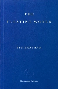 The Floating World – Ben Eastham – boek cover