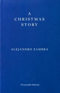 A Christmas Story – Alejandro Zambra – boek cover