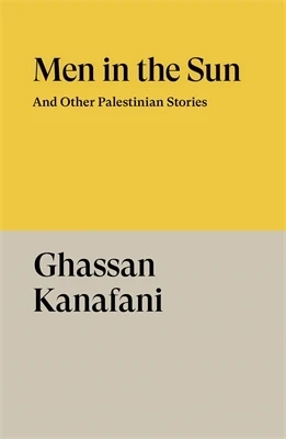 Men in the Sun – Ghassan Kanafani – boek cover