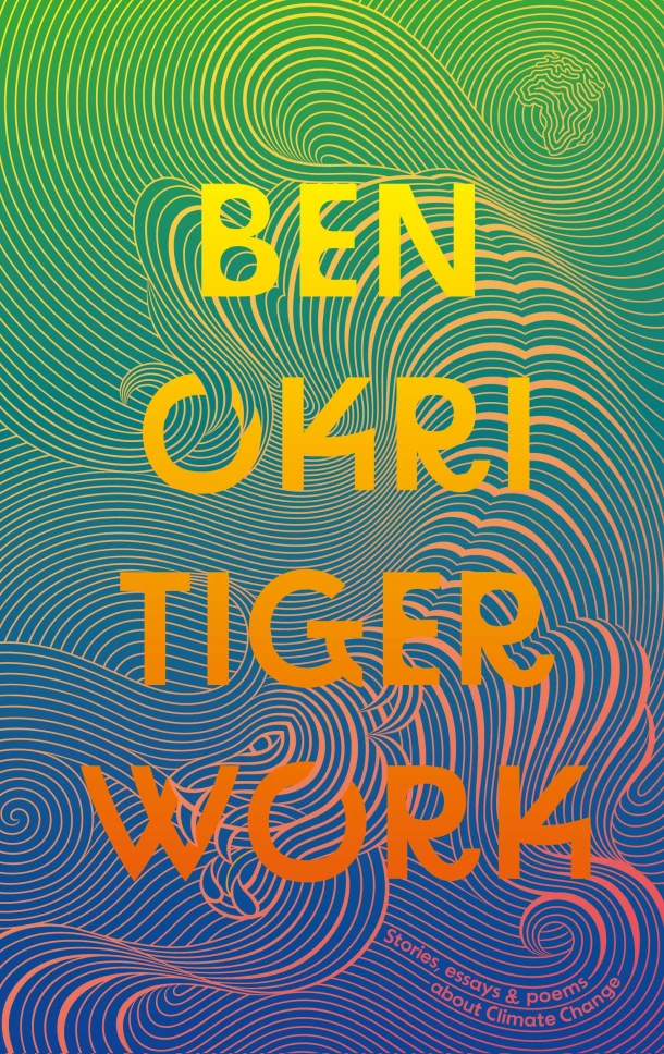 Tiger Work – Ben Okri – boek cover