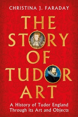 The Story of Tudor Art – Christina J. Faraday – boek cover