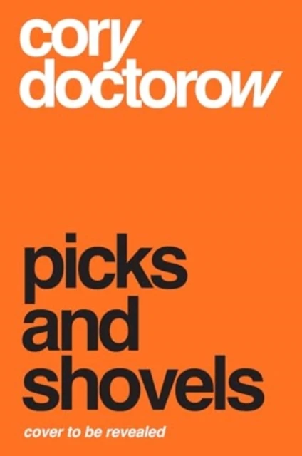 Picks and Shovels – Cory Doctorow – boek cover