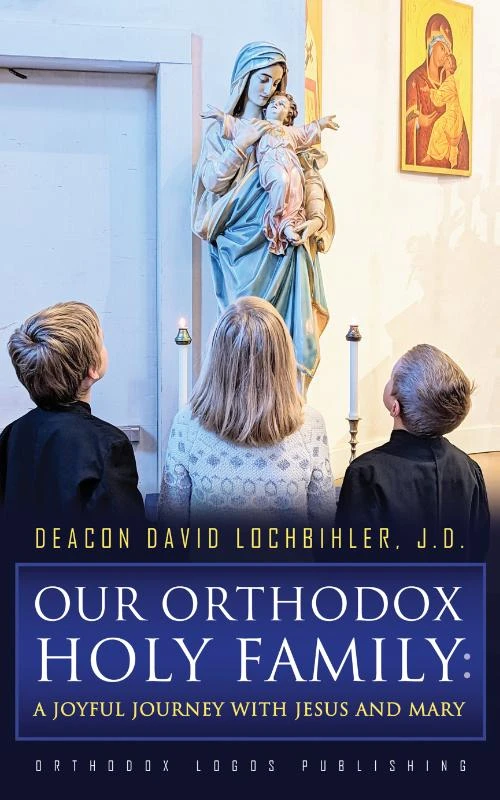 Our Orthodox Holy Family: A Joyful Journey with Jesus and Mary – boek cover