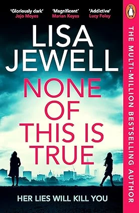 None of This is True – Lisa Jewell – boek cover