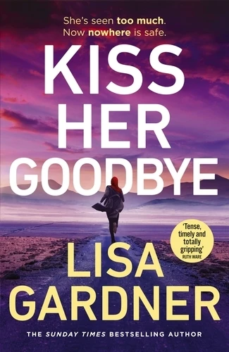 Kiss Her Goodbye – Lisa Gardner – boek cover