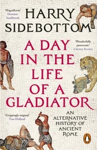 A Day in the Life of a Gladiator – Harry Sidebottom – boek cover