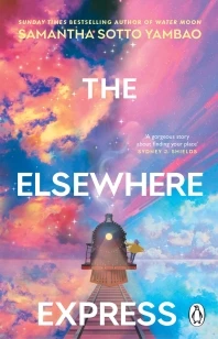 The Elsewhere Express – Samantha Sotto Yambao – boek cover