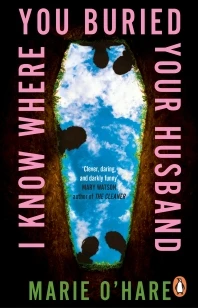 I Know Where You Buried Your Husband – Marie O‘Hare – boek cover