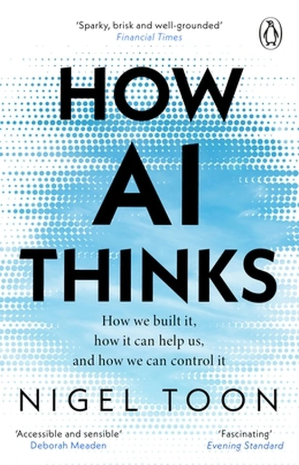 How AI Thinks – Nigel Toon – boek cover