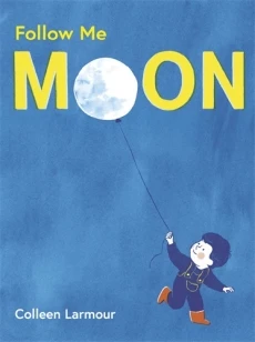 Follow Me Moon – Colleen Larmour – boek cover