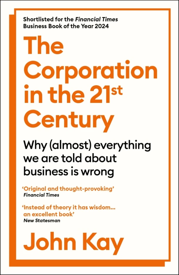 The Corporation in the Twenty-First Century – John Kay – boek cover