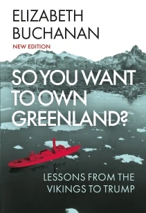 So You Want to Own Greenland? – Elizabeth Buchanan – boek cover