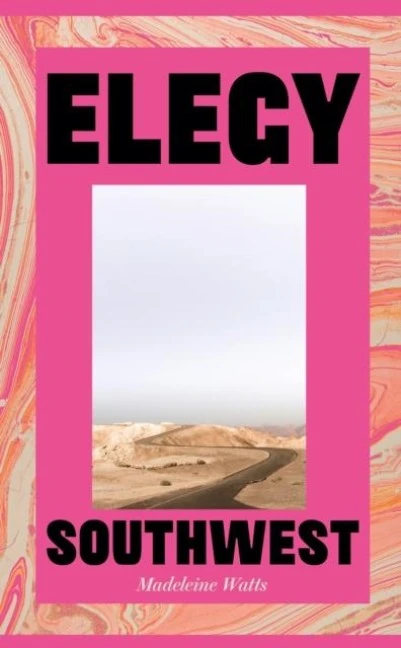 Elegy, Southwest – Madeleine Watts – boek cover