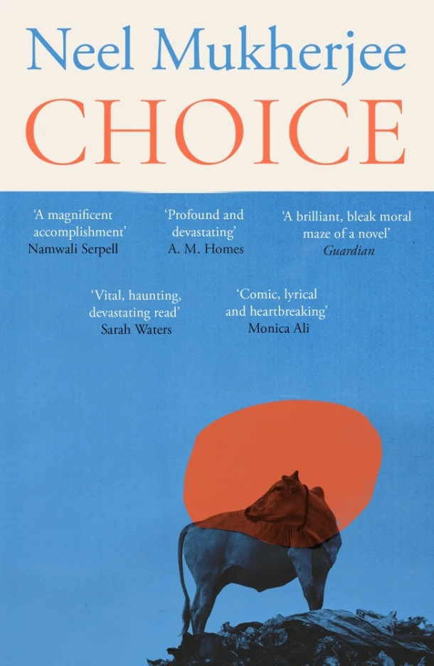 Choice – Neel Mukherjee – boek cover