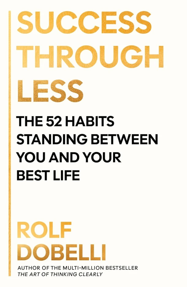 Success Through Less – Rolf Dobelli – boek cover