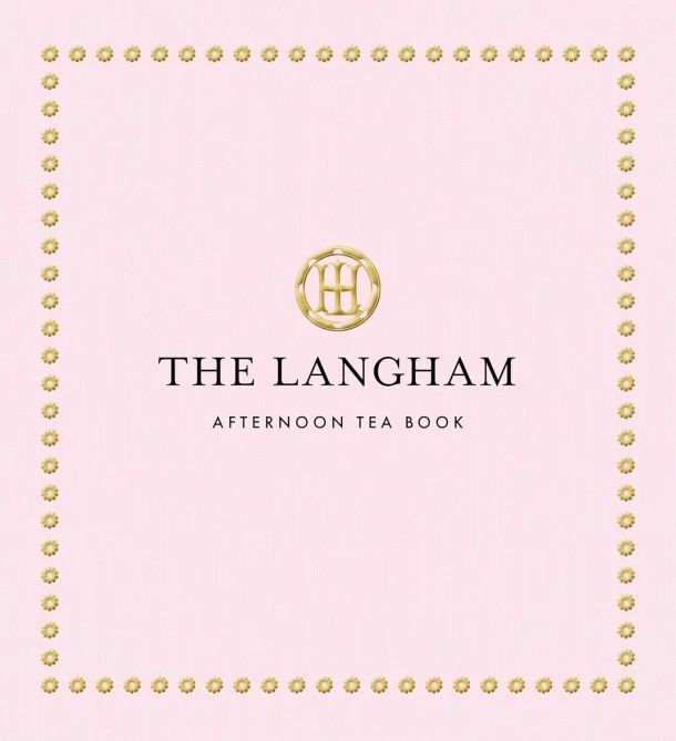 The Langham Afternoon Tea Book – The The Langham – boek cover