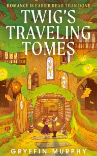 Twig'S Traveling Tomes – Gryffin Murphy – boek cover