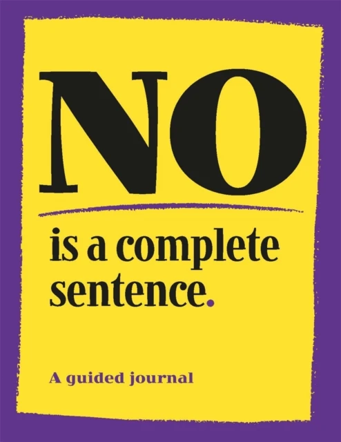 No is a Complete Sentence – Michael O‘Mara Michael O‘Mara Books – boek cover