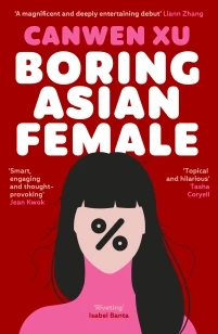Boring Asian Female – Canwen Xu – boek cover