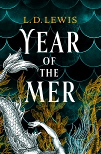 Year of the Mer duology - Year of the Mer – L. D. Lewis – boek cover