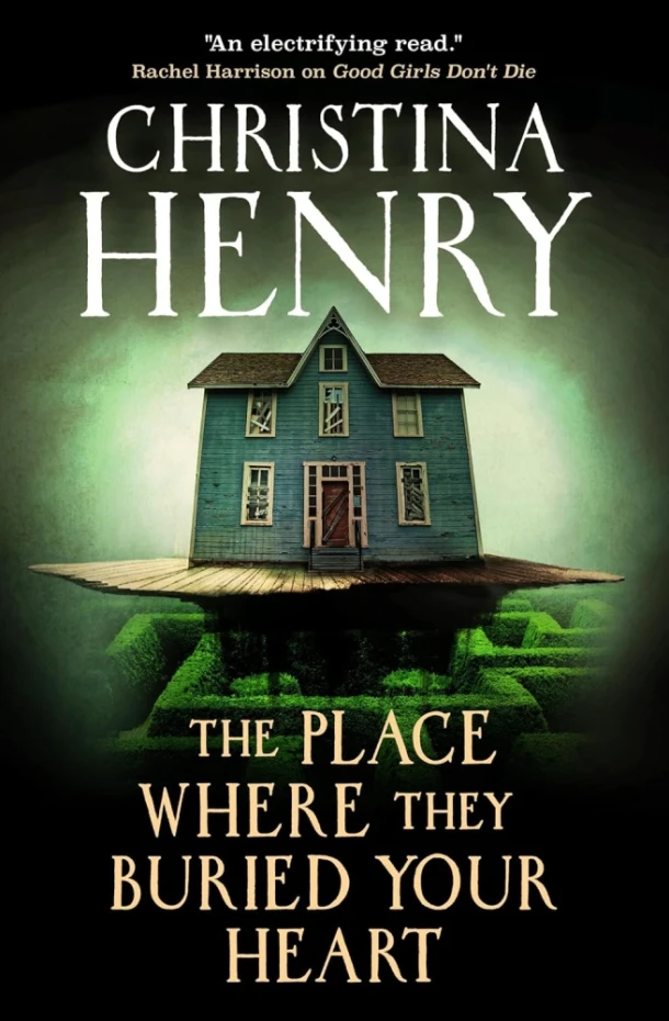 The Place Where They Buried Your Heart – Christina Henry – boek cover