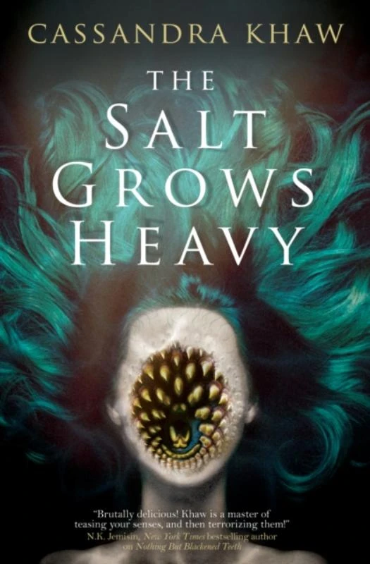 The Salt Grows Heavy – Cassandra Khaw – boek cover
