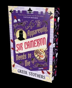 Apparently, Sir Cameron Needs to Die – Greer Stothers – boek cover