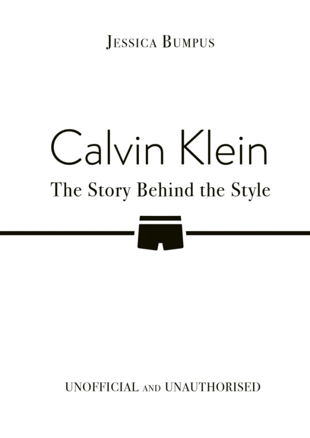 Calvin Klein: The Story Behind the Style – Jessica Bumpus – boek cover