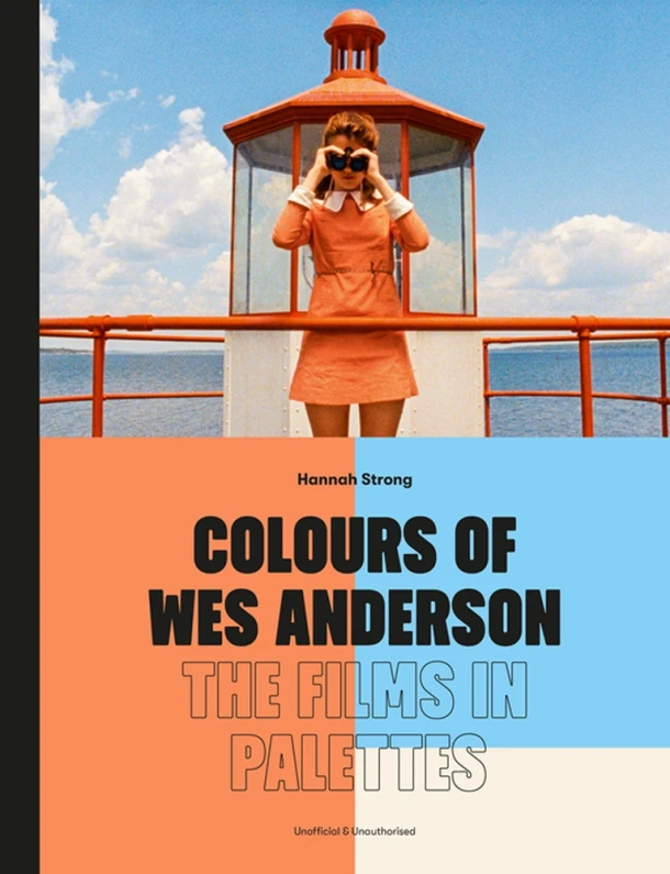 Colours of Wes Anderson – Hannah Strong – boek cover
