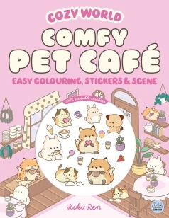 Cozy World Comfy Pet Cafe: Easy Colouring and Sticker Scene for Teens, Young Adults and Adults