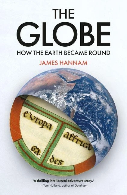 The Globe ¿ How the Earth Became Round – James Hannam – boek cover