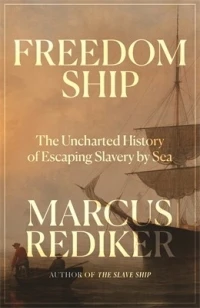 Freedom Ship – Marcus Rediker – boek cover