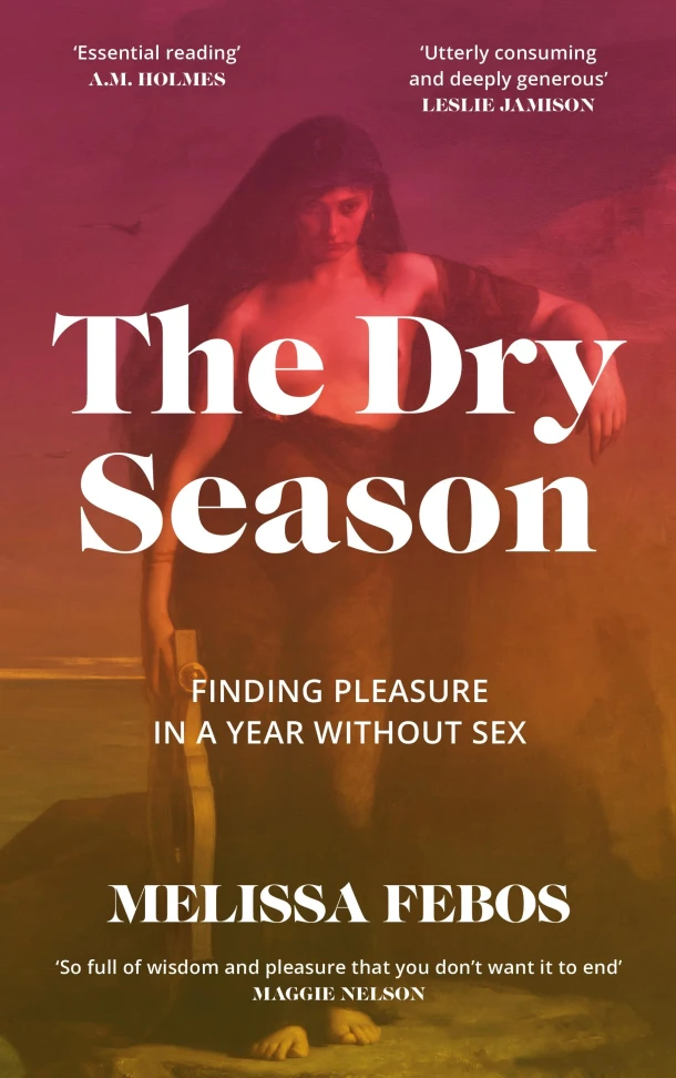 The Dry Season – Melissa Febos – boek cover