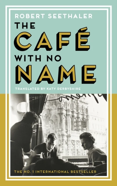 The Cafe with No Name – Robert Seethaler – boek cover