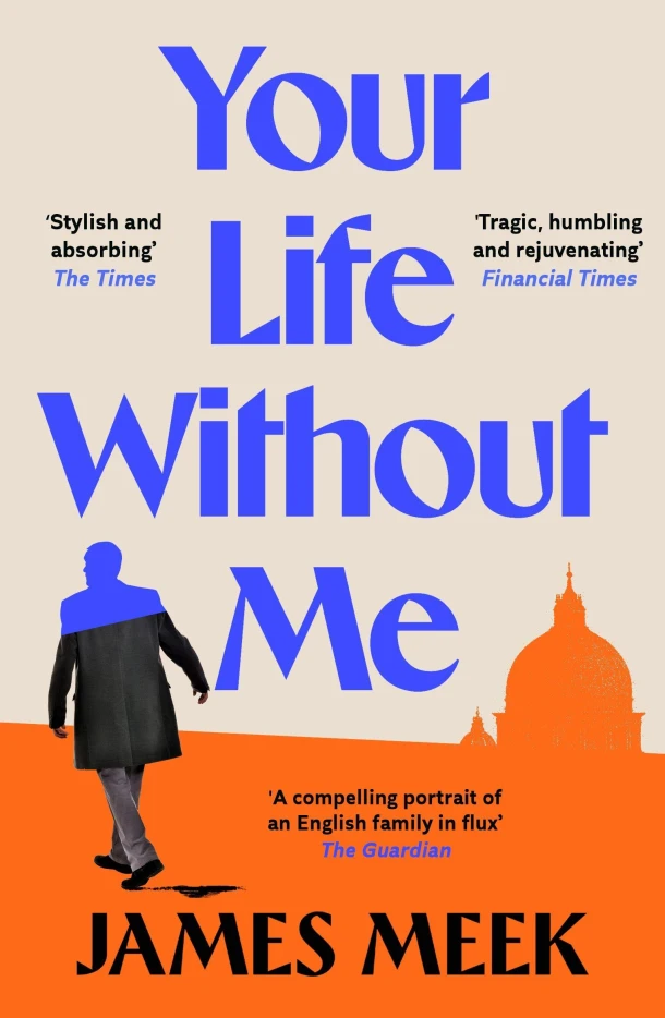 Your Life Without Me – James Meek – boek cover