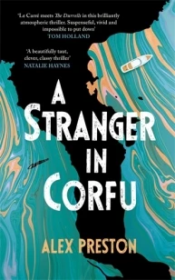 A Stranger in Corfu – Alex Preston – boek cover