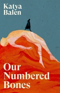 Our Numbered Bones – Katya Balen – boek cover