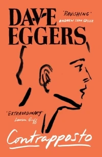Contrapposto – Dave Eggers – boek cover
